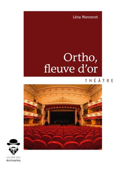 Ortho, fleuve d'or