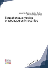 Éducation aux médias et pédagogies innovantes