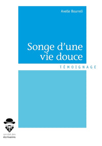 Songe d'une vie douce
