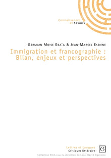 Immigration et francographie : Bilan, enjeux et perspectives