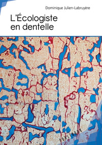 L'écologiste en dentelle