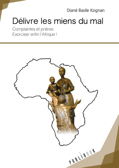 Délivre les miens du mal