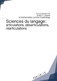 Sciences du langage : articulations, désarticulations, réarticulations