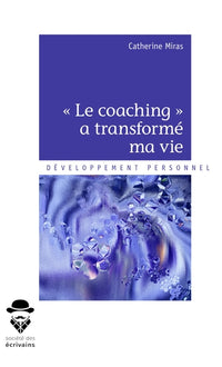 Le coaching a transformé ma vie