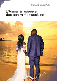 L'amour à l'épreuve des contraintes sociales