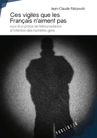 Ces vigiles que les Français n'aiment pas