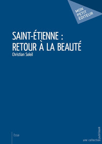Saint-Étienne : retour à la beauté