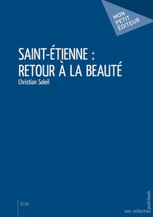 Saint-Étienne : retour à la beauté