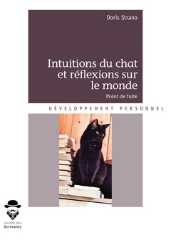 Intuitions du chat et réflexions sur le monde - Tome 1