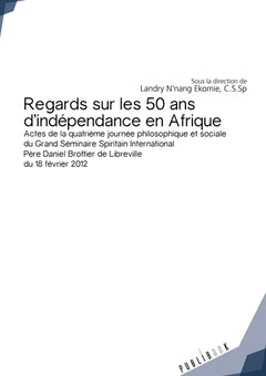 Regards sur les 50 ans d'indépendance en Afrique