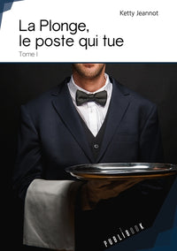 La Plonge, le poste qui tue - Tome 1
