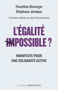 L'égalité impossible ? - Manifeste pour une solidarité active