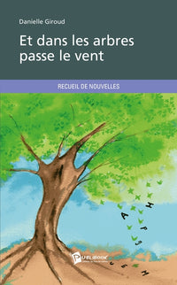 Et dans les arbres passe le vent