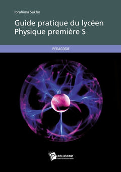 Guide pratique du lycéen - Physique Première S