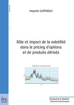 Rôle et impact de la volatilité dans le pricing d'options et de produits dérivés