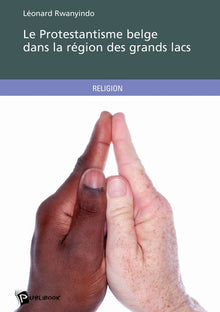 Le protestantisme belge dans la région des grands lacs