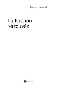La passion retrouvée