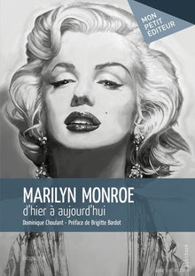 Marilyn Monroe, d'hier à aujourd'hui