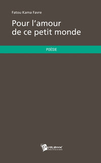 Pour l'amour de ce petit monde