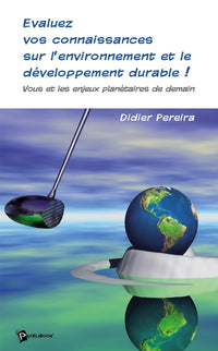 Évaluez vos connaissances sur l'environnement et le développement durable !