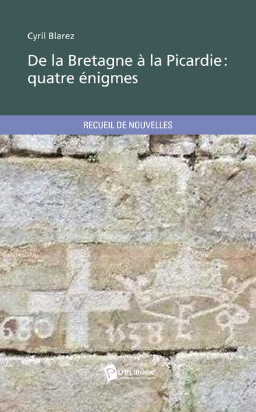 De la bretagne à la picardie : quatre énigmes