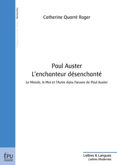 Paul Auster, l'enchanteur désenchanté