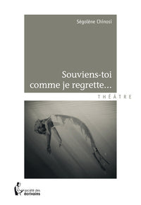 Souviens-toi comme je regrette...