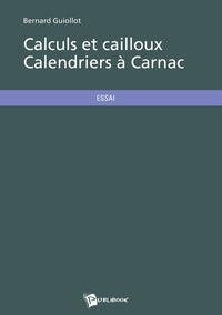 Calculs et cailloux - Calendriers à Carnac