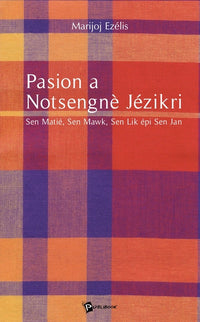 Pasion a Notsengnè Jézikri