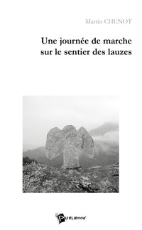 Une journée de marche sur le sentier des Lauzes
