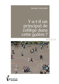 Y a-t-il un principal de collège dans cette galère?