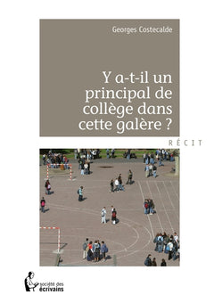 Y a-t-il un principal de collège dans cette galère?