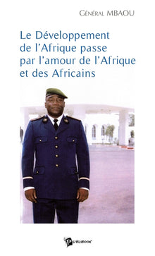 Le Développement de l'Afrique passe par l'amour de l'Afrique et des africains