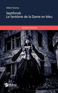 Septfonds - Le fantôme de la Dame en bleu