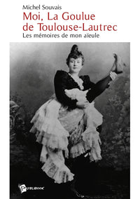 Moi, la Goulue de Toulouse-Lautrec