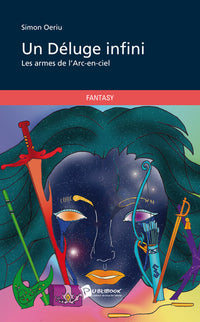Un déluge infini - les armes de l'arc-en-ciel