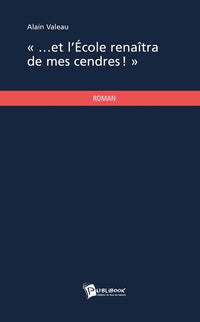 ... et l'école renaîtra de mes cendres