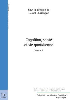 Cognition, Santé et Vie Quotidienne - Tome 3