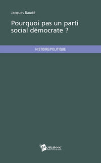 Pourquoi pas un Parti social démocrate ?