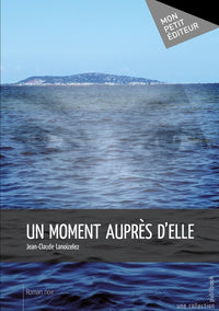 Un moment auprès d'elle