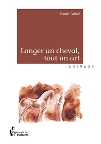 Longer un cheval, tout un art