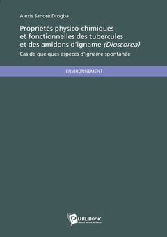 Propriétés physico-chimiques et fonctionnelles des tubercules et des amidons d'igname