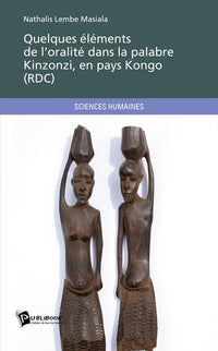 Quelques éléments de l'oralité dans la palabre Kinzonzi, en pays Kongo ( RDC)