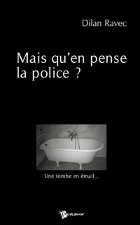 Mais qu'en pense la police ?