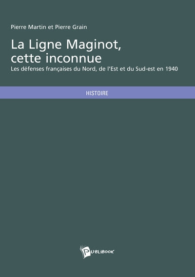 La ligne Maginot, cette inconnue