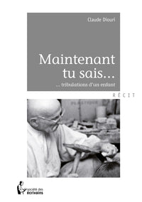Maintenant tu sais...