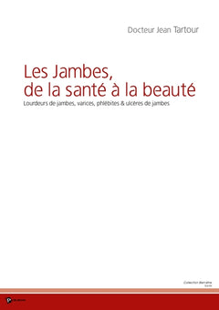 Les Jambes, de la santé à la beauté