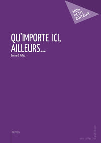 Qu'importe ici, ailleurs...