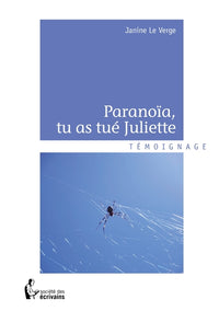 Paranoïa, tu as tué Juliette