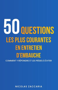 50 questions les plus courantes en entretien d'embauche